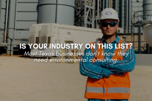 5 industries that need environmental consulting n Texas services - CRG Texas Environmental Services